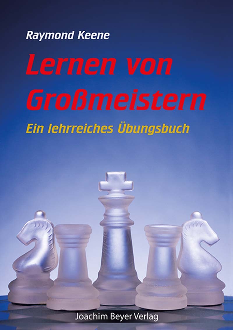 Buchcover 'Lernen von Großmeistern' von Raymond Keene, blau verlaufender Hintergrund, Glas-Schachfiguren (König, Türme, Springer), Verlag Joachim Beyer