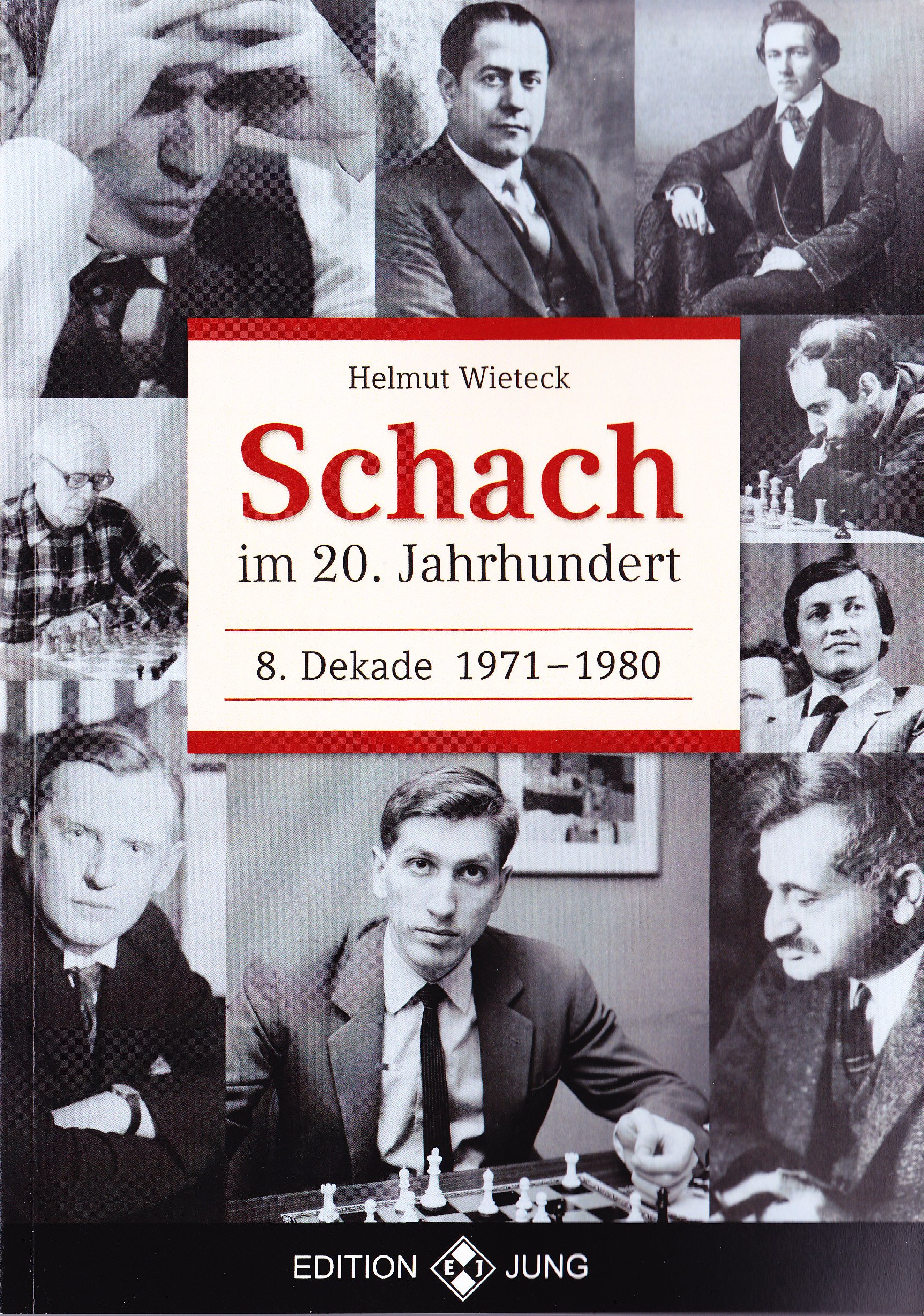 Wieteck: Schach im 20. Jahrhundert 8. Dekade 1971-1980