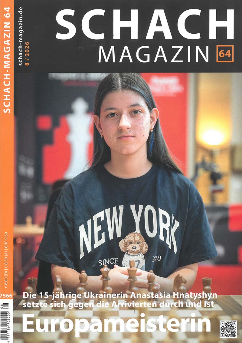 Schach Magazin 64 - August 2026 Magazincover SCHACH MAGAZIN 64: Porträt einer jungen Schachspielerin vor Schachbrett und Figuren, große Titelzeile ‚Europameisterin‘