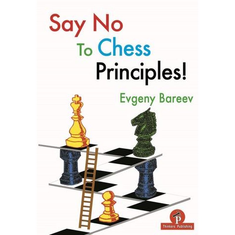 Bareev: Say No to Chess Principles!
