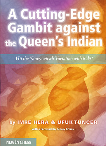 Hera & Tuncer: A Cutting-Edge against the Queen´s Indian
