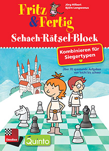 Hilbert / Lengwenus:  Fritz & Fertig - Schach-Rätsel-Block - Kombinieren für Siegertypen
