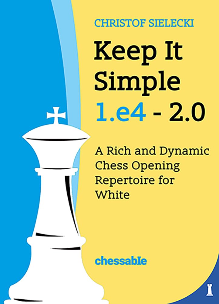 Cover des Schachbuchs 'Keep It Simple 1.e4-2.0'