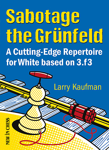sathgf57d7cb6321a88 Kaufman: Sabotage the Grünfeld