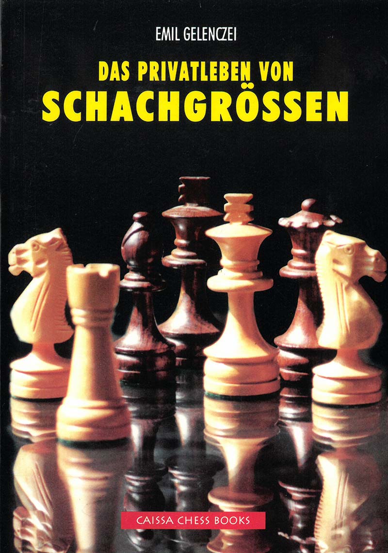 Buchcover von 'Gelenczei: Das Privatleben von Schachgrößen' (Emil Gelenczei): Nahaufnahme weißer und dunkler Schachfiguren auf schwarzem Hintergrund; kartoniert, 150 Seiten, Sonstige Verlage, Preis 9,95 €