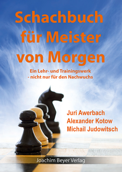 Awerbach/Kotow/Jodowitsch: Schachbuch für die Meister von Morgen