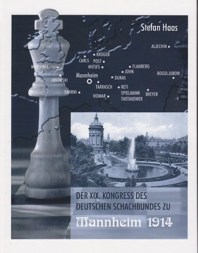 Haas: Der XIX. Kongress des Deutschen Schachbundes zu Mannheim 1914