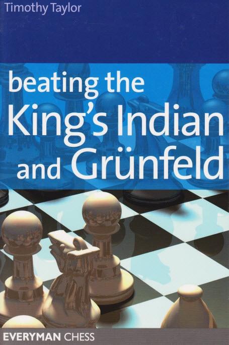 Taylor: Beating the Kings Indian and Grünfeld