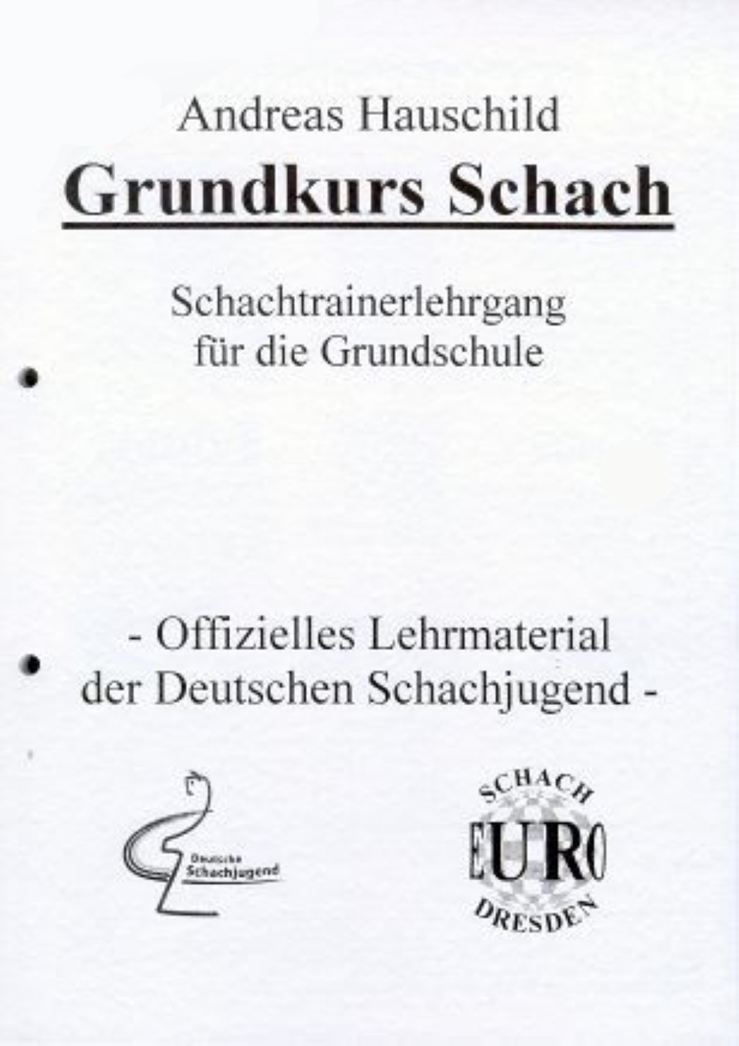 Hauschild: Grundkurs Schach – Lehrgang Grundschule Buchcover von 'Grundkurs Schach' – Lehrmaterial Grundschule