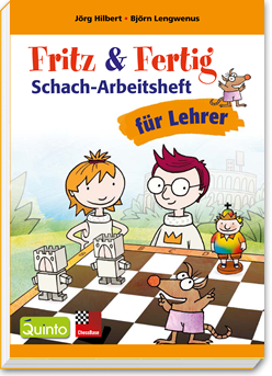 Hilbert & Lengwenus:  Fritz & Fertig - Schach-Arbeitsheft für Lehrer