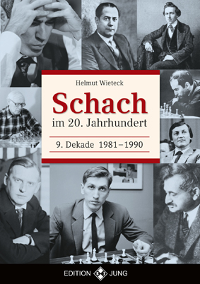 Wieteck: Schach im 20. Jahrhundert 9. Dekade 1981-1990