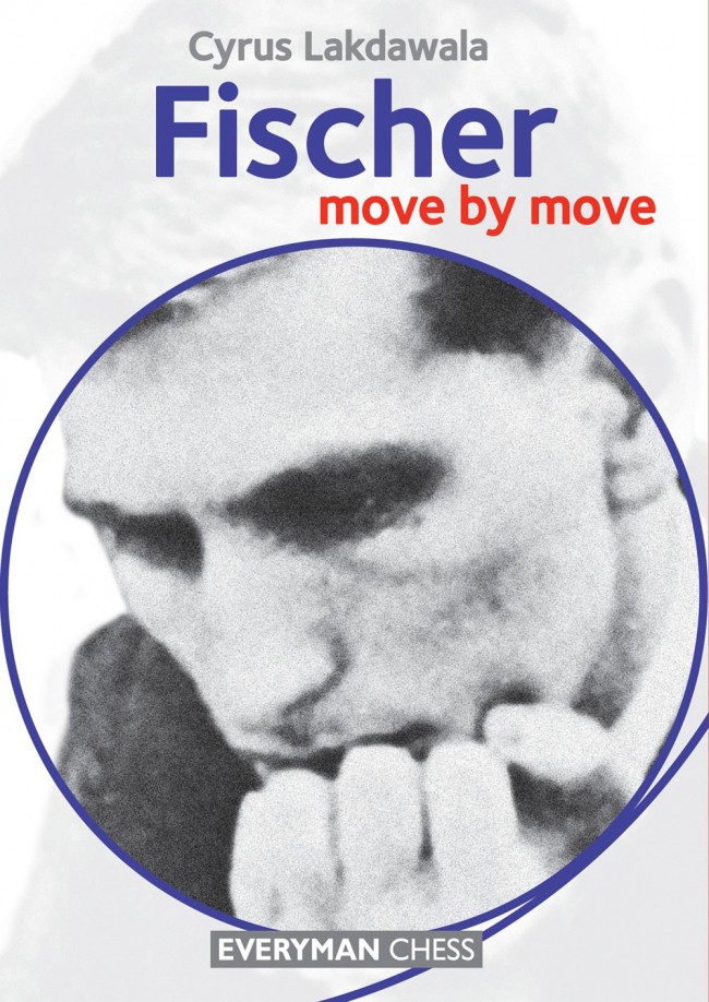 Lakdawala: Fischer - move by move