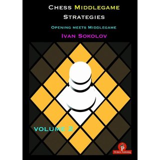 Sokolov: Chess Middlegame Strategies Vol. 2