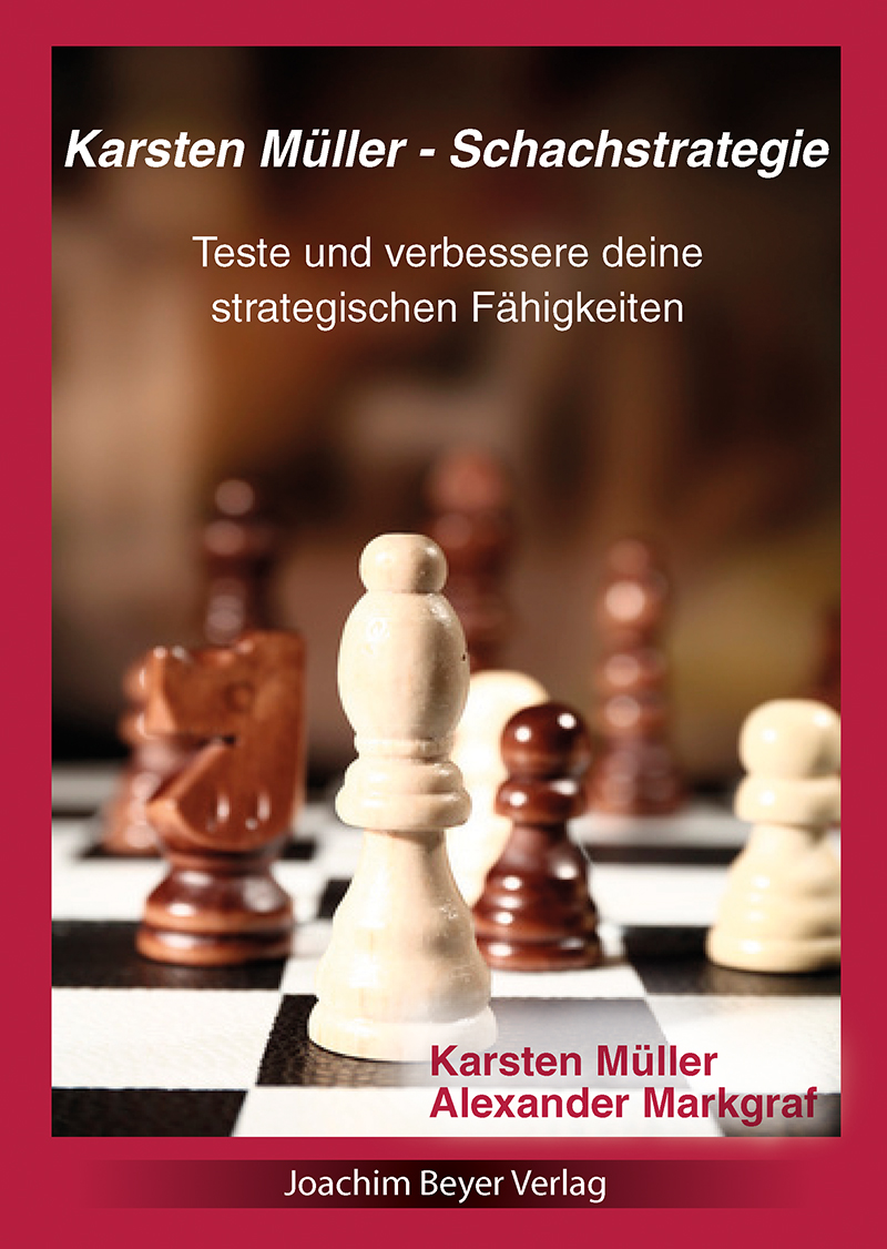 Müller & Markgraf: Karsten Müller - Schachstrategie