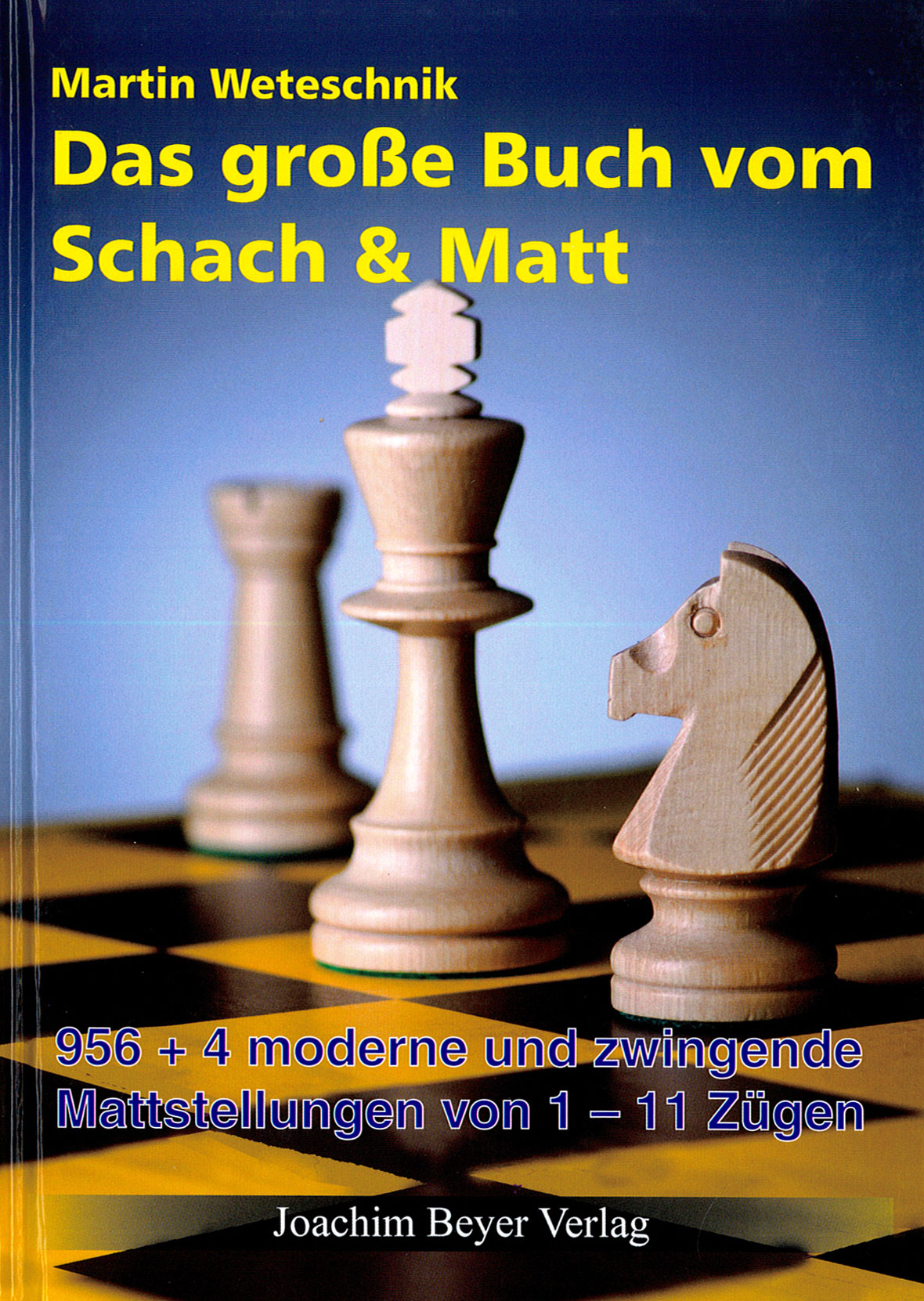 Weteschnik: Das große Buch vom Schach & Matt