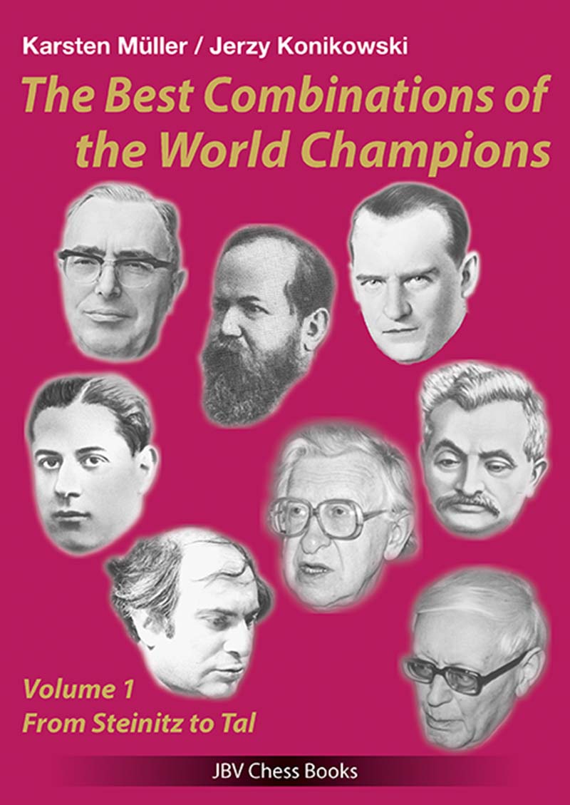 Müller & Konikowski: The best Combinations of the World Champions Vol 1 - from Steinitz to Tal