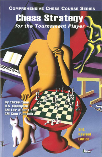 Alburt & Palatnik: Chess Strategy for the Tournament Player