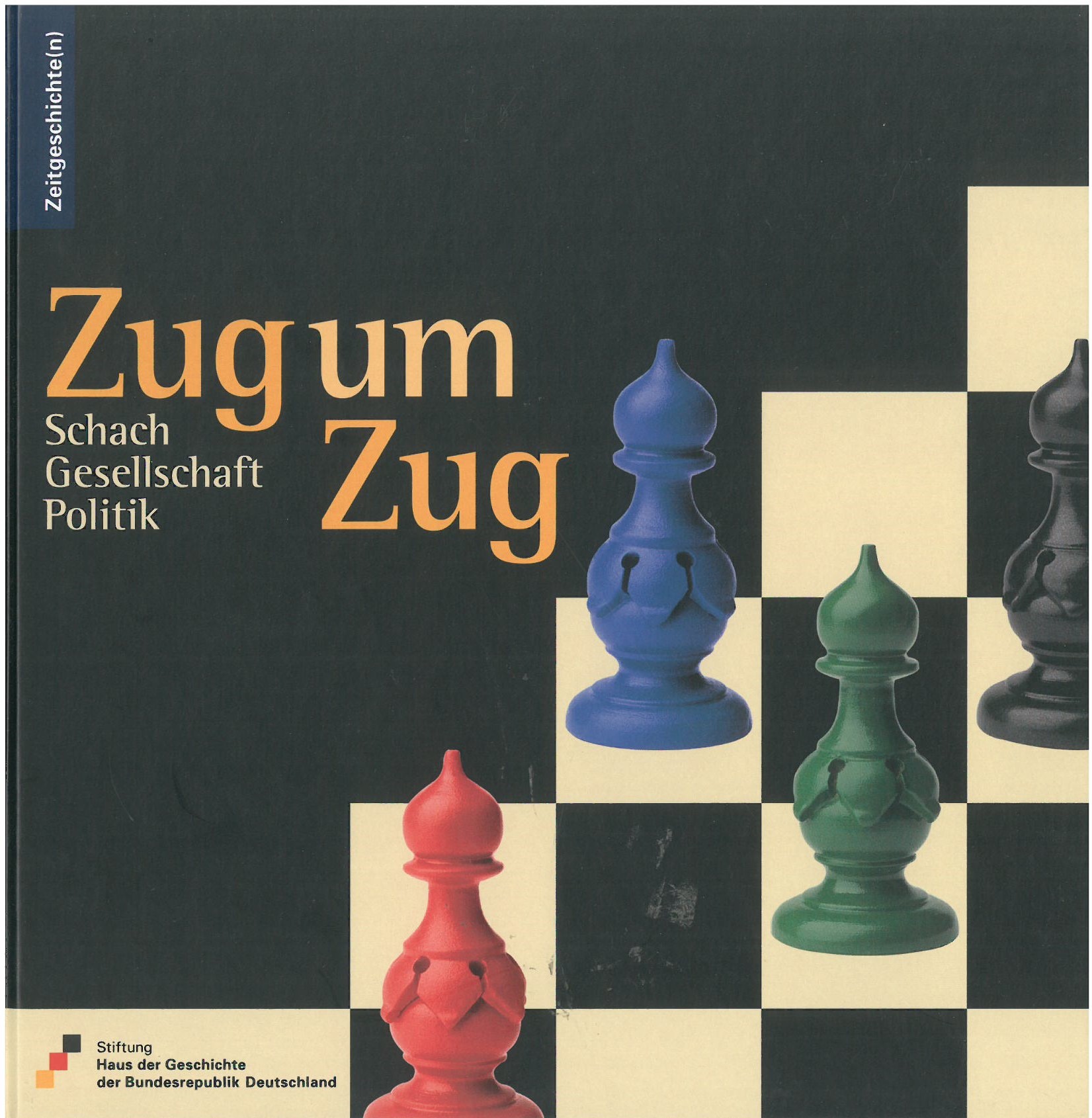 Zug um Zug : Schach - Gesellschaft - Politik