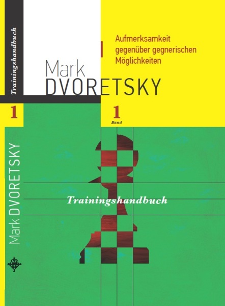 Dworetski: Aufmerksamkeit gegenüber gegnerischen Möglichkeiten Band 1 Trainingshandbuch