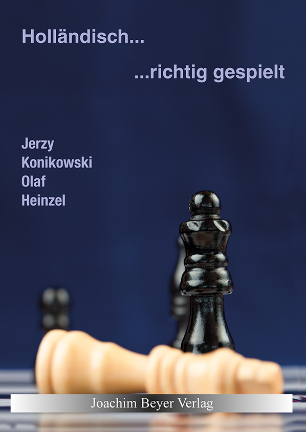 Konikowski & Heinzel: Holländisch - richtig gespielt